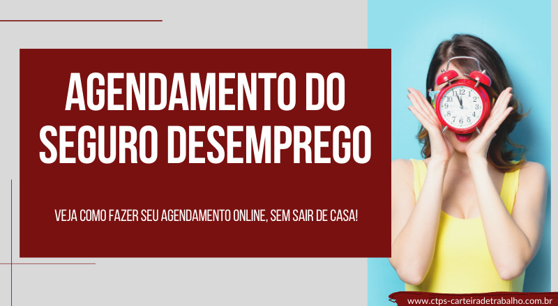 Agendamento Seguro Desemprego - CTPS - Carteira de Trabalho