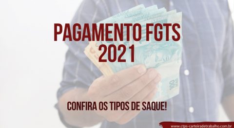 Tipos de saque e pagamento do FGTS 2021! - CTPS - Carteira de Trabalho